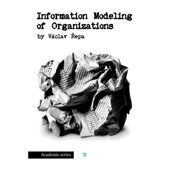 Information Modeling of Organizations (Paperback)
