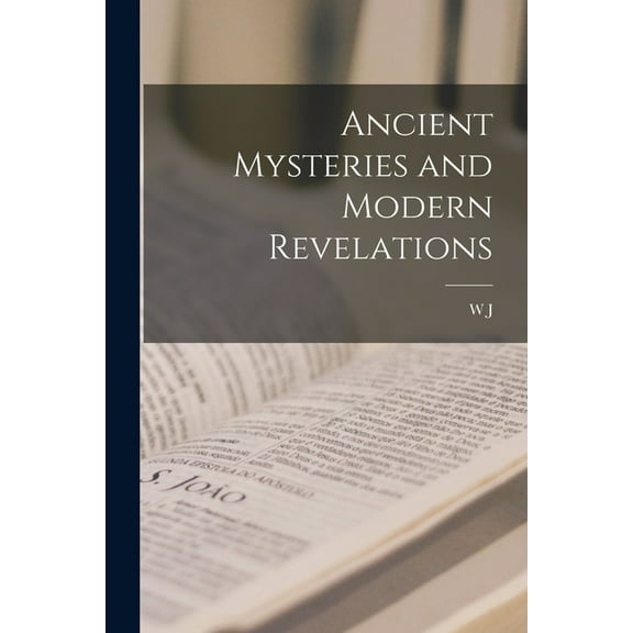 Ancient Mysteries and Modern Revelations (Paperback)