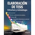 thumbnail image 1 of ELABORACION DE TESIS ESTRUCTURA Y METODOLOGIA EDITORIAL TRILLAS Pasta Blanda, 1 of 2