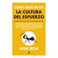 thumbnail image 1 of Libro Como Educar En La Cultura Del Esfuerzo Tapa Blanda, Autor Ana Roa Garcia, Editorial Toromitico, 1 of 2
