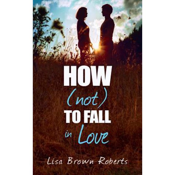 Pre-Owned How (Not) to Fall in Love (Paperback) 168281310X 9781682813102