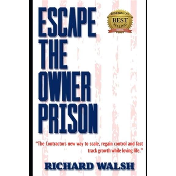 Pre-Owned Escape the Owner Prison: The Contractors new way to scale, regain control and fast track growth while loving life.