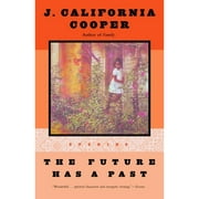 Pre-Owned The Future Has a Past: Stories (Paperback 9780385496810) by J California Cooper