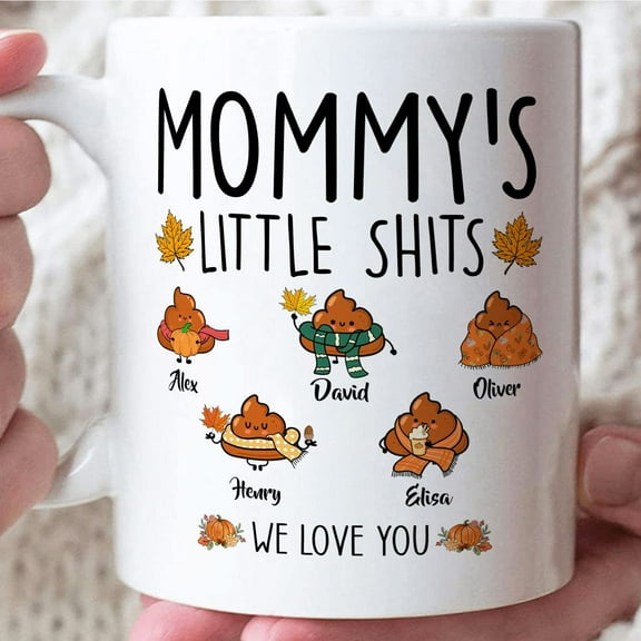 Mommy's Little Shits Funny Poops Coffee Mug For Mother From Daughter Son Mug Ideas Gifts For Fall Seasons 11 15 Oz Ceramic White Tea Cup For Fall