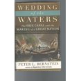 thumbnail image 1 of Pre-Owned Wedding of the Waters: The Erie Canal and the Making of a Great Nation (Hardcover) 0393052338 9780393052336, 1 of 1