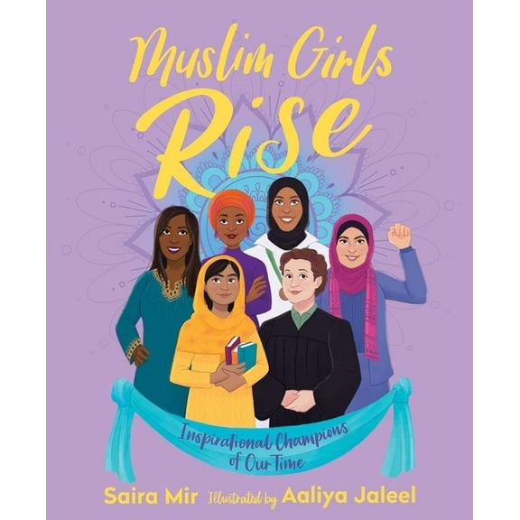 Muslim Girls Rise: Inspirational Champions of Our Time, (Hardcover)