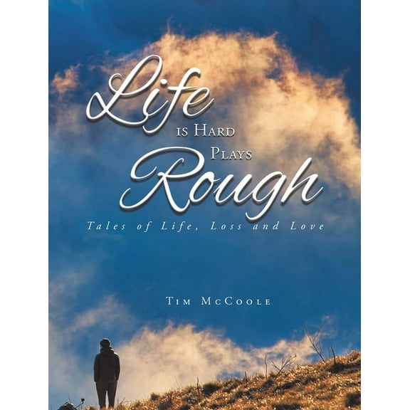 Life is Hard Plays Rough, (Hardcover)