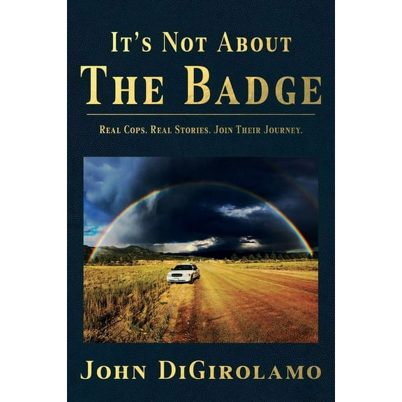 It's Not About the Badge, (Paperback)