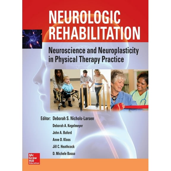 Neurologic Rehabilitation: Neuroscience and Neuroplasticity in Physical Therapy Practice (Hardcover)