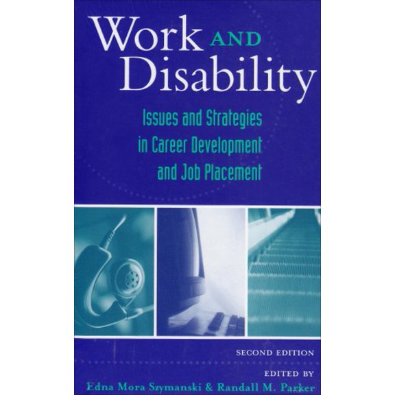 Pre-Owned Work and Disability: Issues and Strategies in Career Development and Job Placement (Paperback) 0890799105 9780890799109