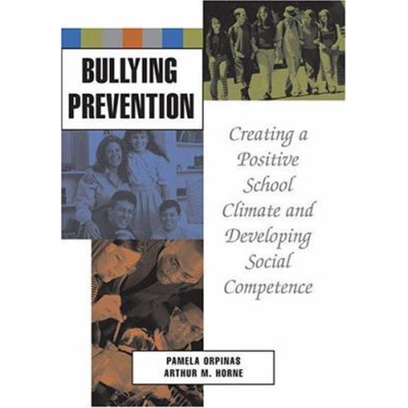Pre-Owned Bullying Prevention: Creating a Positive School Climate and Developing Social Competence (Hardcover) 1591472822 9781591472827