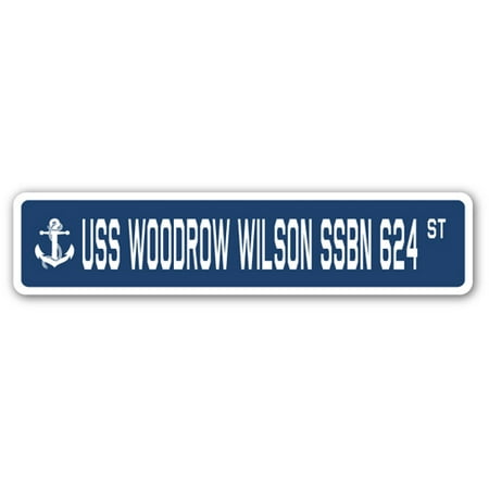 USS WOODROW WILSON SSBN 624 Street Sign us navy ship veteran sailor (Woodrow Wilson Best Known For)