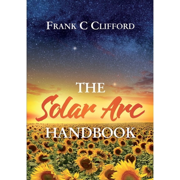 The Solar Arc Handbook, (Paperback)