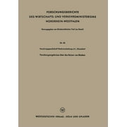 Forschungsberichte Des Wirtschafts- Und Verkehrsministeriums: Forschungsergebnisse ber Das Beizen Von Blechen (Paperback)