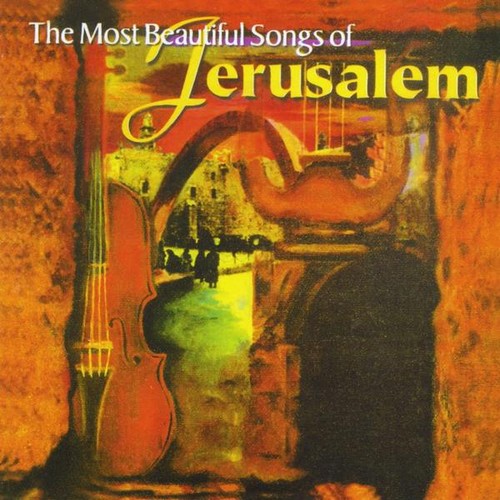 Most Beautiful Songs of Jerusalem / Various