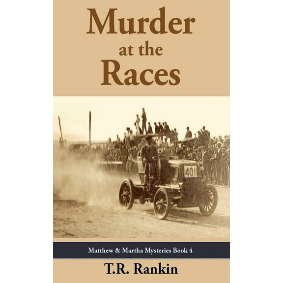 Matthew and Martha Mysteries Murder at the Races, Book 4, (Paperback)