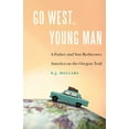 thumbnail image 1 of Pre-Owned Go West, Young Man: A Father and Son Rediscover America on the Oregon Trail (Paperback) 1496225902 9781496225900, 1 of 1