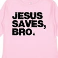 thumbnail image 4 of Inktastic Jesus Saves Bro Christian Boys or Girls Long Sleeve Toddler T-Shirt, 4 of 5