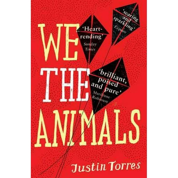 We the Animals. Justin Torres
