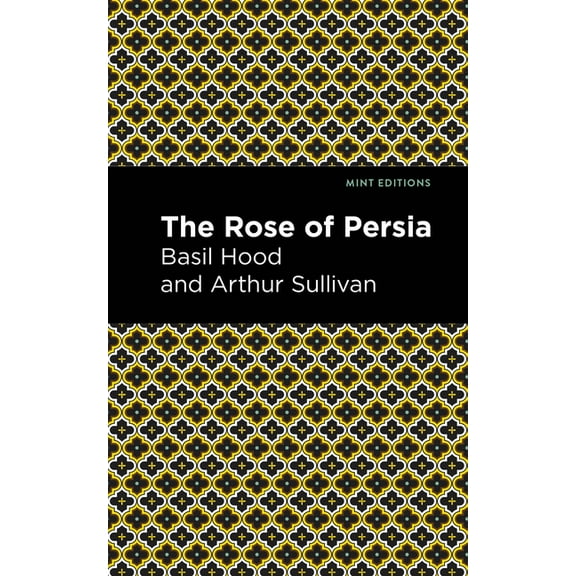Mint Editions (Music and Performance Lit The Rose of Persia, (Paperback)