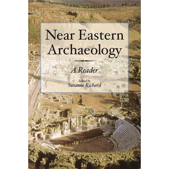 Near Eastern Archaeology: A Reader, (Paperback)