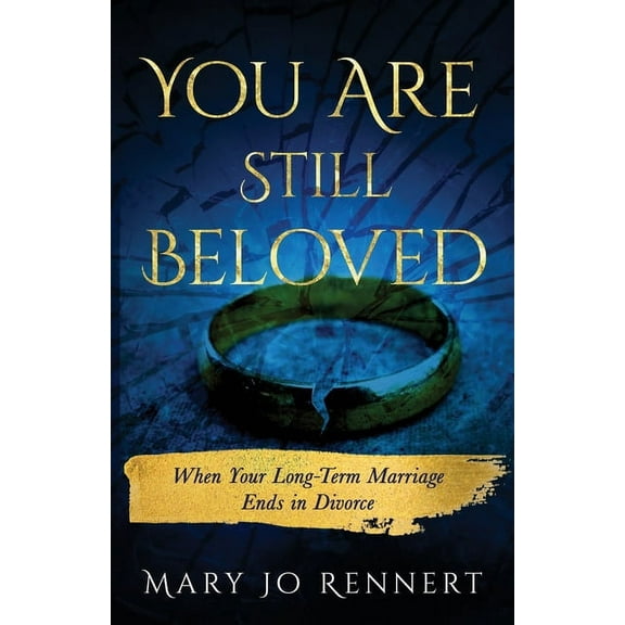 You Are Still Beloved: When Your Long-Term Marriage Ends in Divorce, (Paperback)