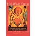 thumbnail image 1 of Pre-Owned The Wise Child: A Spiritual Guide to Nurturing Your Child's Intuition (Paperback) 0609803999 9780609803998, 1 of 1