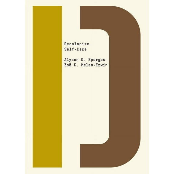 Decolonize That! Decolonize Self-Care, (Paperback)