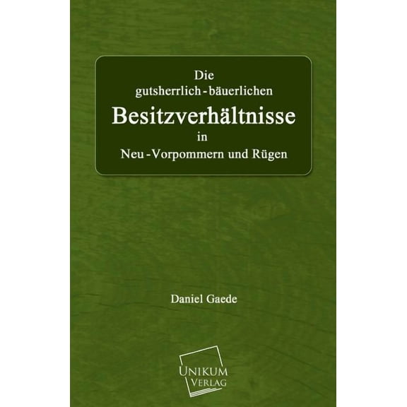Die Gutsherrlich-Bauerlichen Besitzverhaltnisse (Paperback)