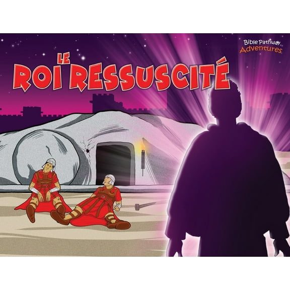 DÃ©fenseurs de la Foi Le Roi ressuscitÃ©: La mort et la rÃ©surrection du Messie, Book 13, (Paperback)