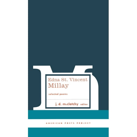 Edna St. Vincent Millay: Selected Poems : (American Poets Project #1)