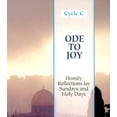thumbnail image 1 of Pre-Owned Ode to Joy, Cycle C: Homily Reflections for Sunday and Holy Days (Paperback) 0818907290 9780818907296, 1 of 1