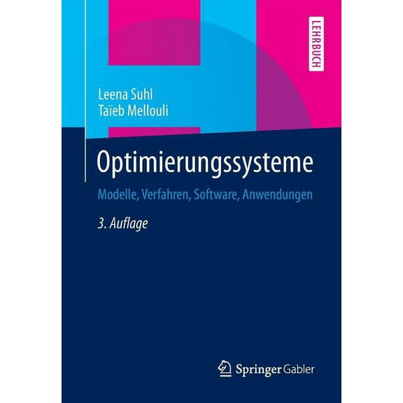 Springer-Lehrbuch Optimierungssysteme: Modelle, Verfahren, Software, Anwendungen, (Paperback)