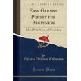 thumbnail image 1 of Pre-Owned Easy German Poetry for Beginners : Edited with Notes and Vocabulary (Classic Reprint), 1 of 1