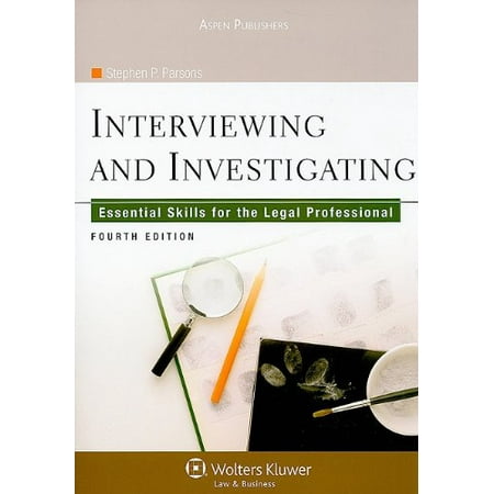 Pre-Owned Interviewing and Investigating: Essential Skills for the Legal Professional (Paperback) 0735587353 9780735587359