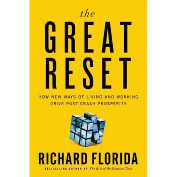 Pre-Owned The Great Reset: How New Ways of Living and Working Drive Post-Crash Prosperity (Hardcover) 0061937193 9780061937194