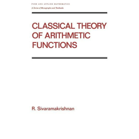Chapman & Hall/CRC Pure and Applied Math Classical Theory of Arithmetic Functions, (Hardcover)