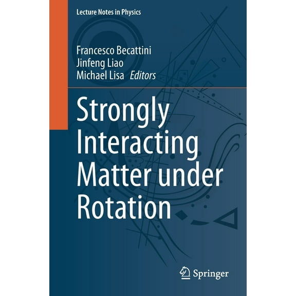 Lecture Notes in Physics Strongly Interacting Matter Under Rotation, Book 987, (Paperback)