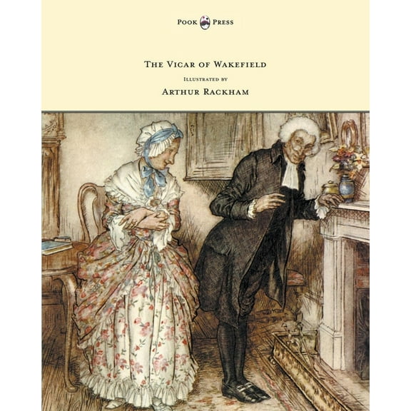 The Vicar of Wakefield - Illustrated by Arthur Rackham, (Hardcover)