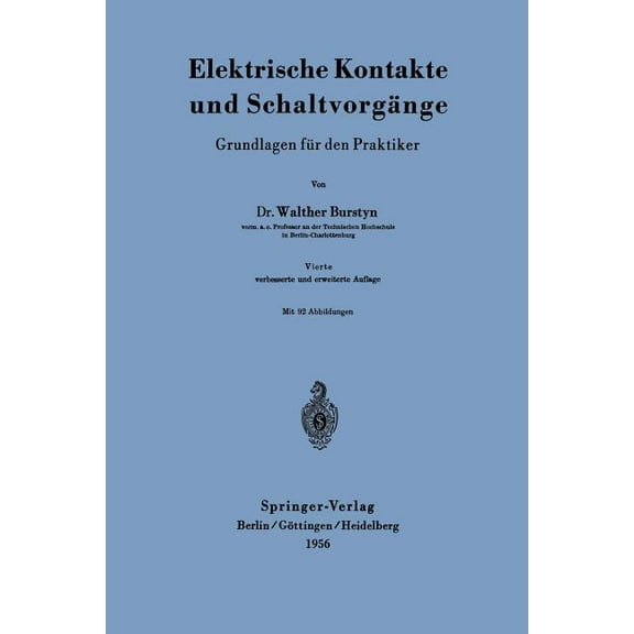 Elektrische Kontakte Und SchaltvorgÃ¤nge: Grundlagen FÃ¼r Den Praktiker, (Paperback)