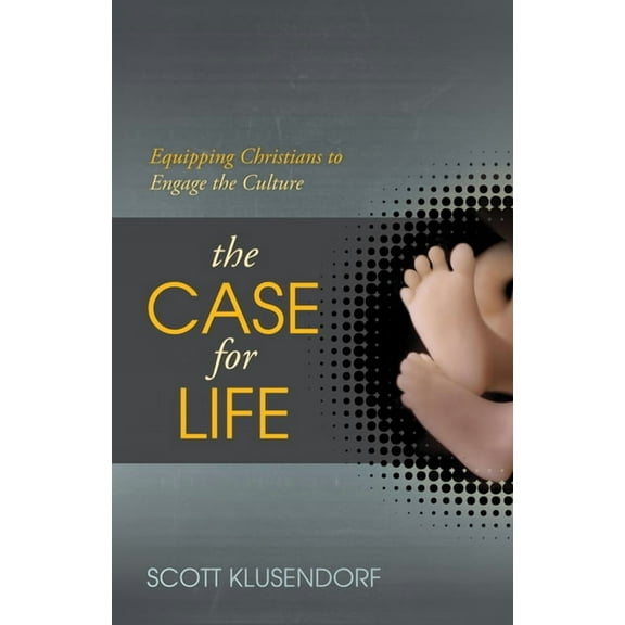 The Case for Life: Equipping Christians to Engage the Culture, (Paperback)
