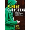 thumbnail image 2 of Almost Christian: What the Faith of Our Teenagers Is Telling the American Church, (Hardcover), 2 of 2