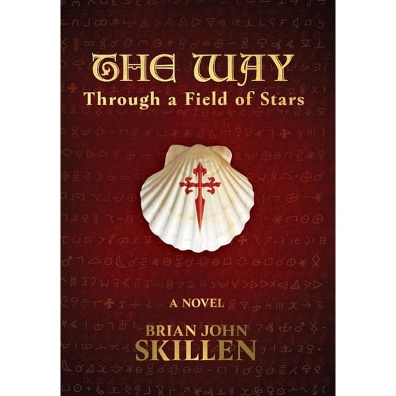 Camino de Santiago Book The Way: Through a Field of Stars, Book 1, (Hardcover)