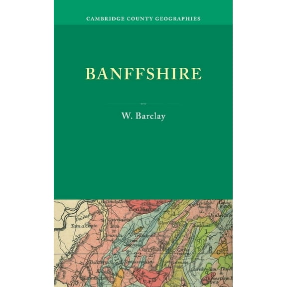 Cambridge County Geographies Banffshire, (Paperback)