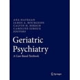 thumbnail image 1 of Geriatric Psychiatry: A Case-Based Textbook, 1 of 1