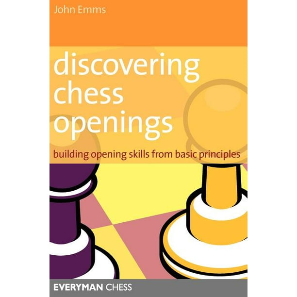 Discovering Chess Openings Building a Repertoire from Basic