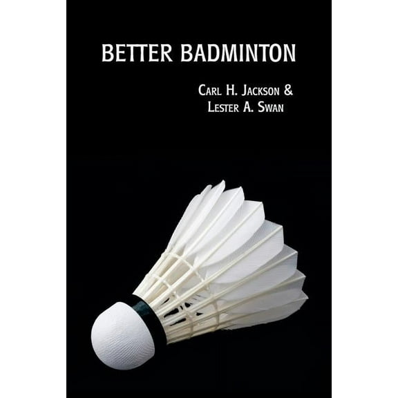 Better Badminton (Reprint Edition), (Paperback)