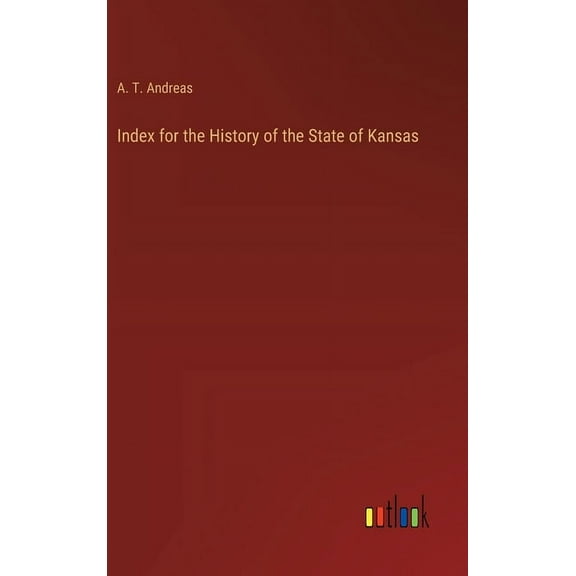 Index for the History of the State of Kansas (Hardcover)