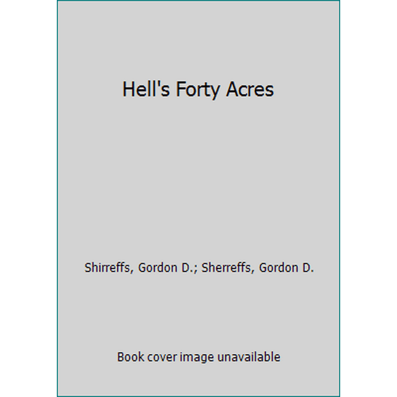 Pre-Owned Hell's Forty Acres by Gordon D. Shirreffs (Paperback), FICTION / General, English