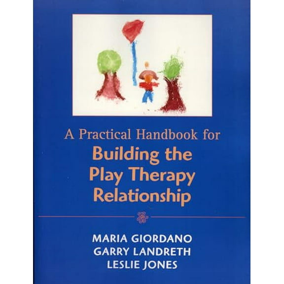 Pre-Owned Practical Handbook for Building the Play Therapy Relationship (Paperback) 0765701111 9780765701114